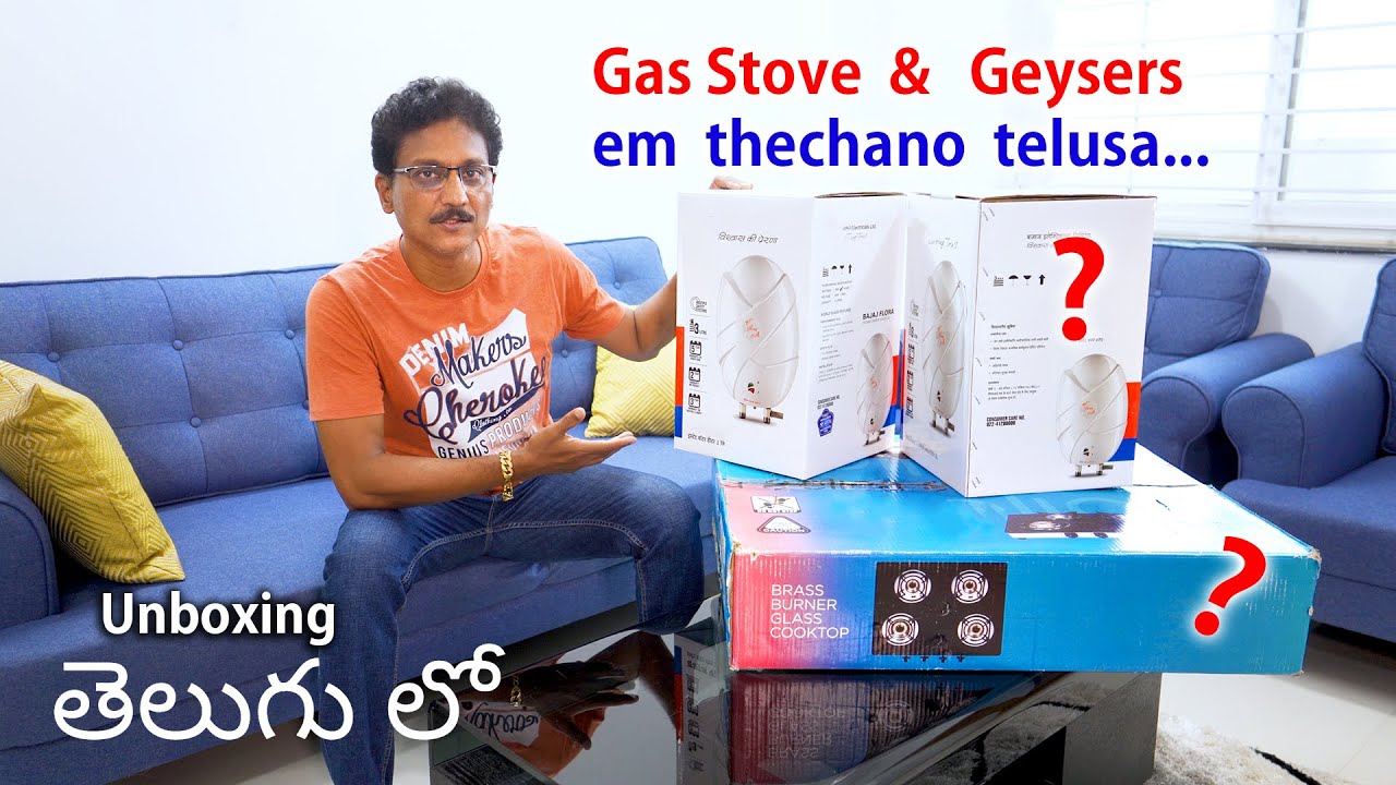 Gas Stove & Geysers em thechano telusa ?... Unboxing in Telugu