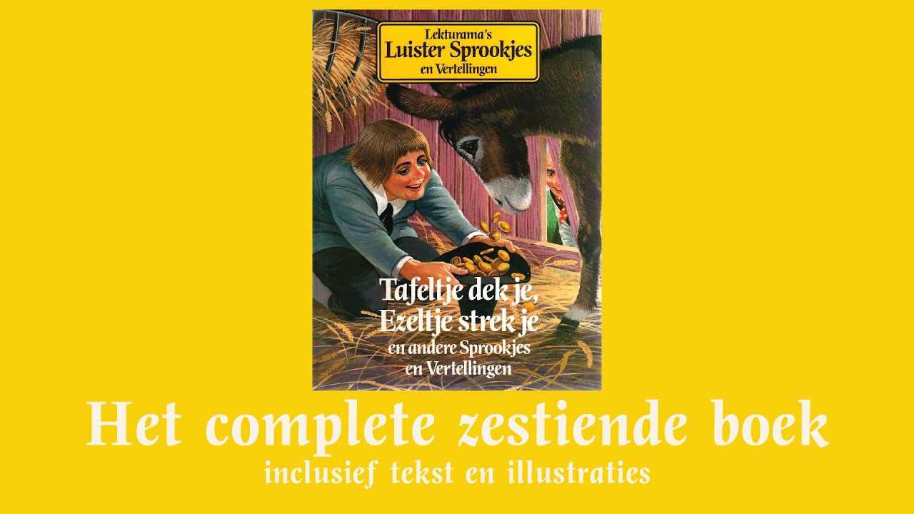 Tafeltje dek je, Ezeltje strek je - Het complete zestiende boek - Lekturama Luistersprookjes en V...