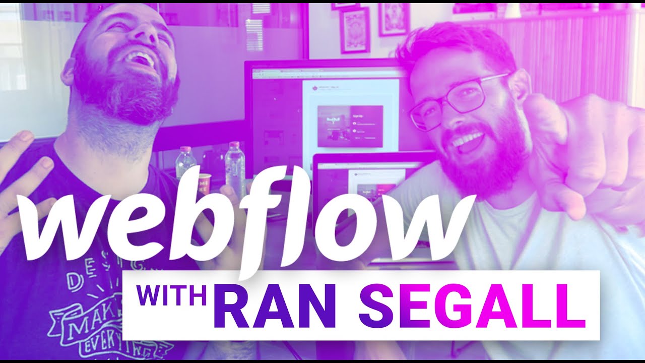 WebFlow &ndash; with Ran Segall