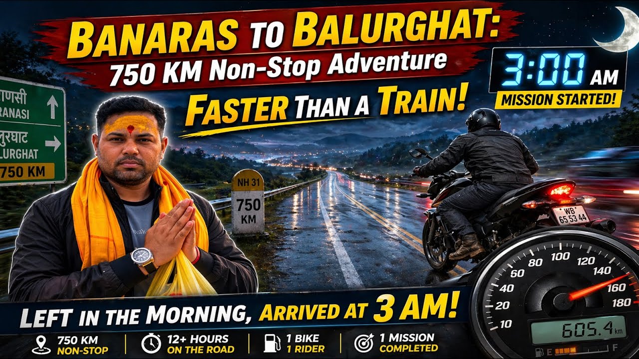 Banaras to Balurghat 750KM Non-Stop | Faster Than Train 🔥| Reached at 3AM! 😱