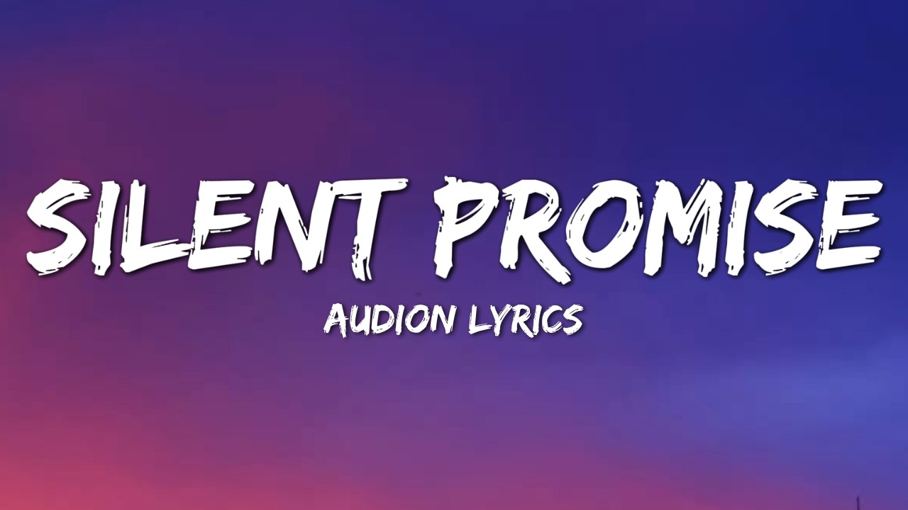 Silent Promise - Audion Music (Official Song Lyrics)