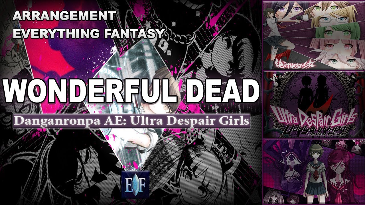 Danganronpa AE: Ultra Despair Girls - Wonderful Dead || Remix