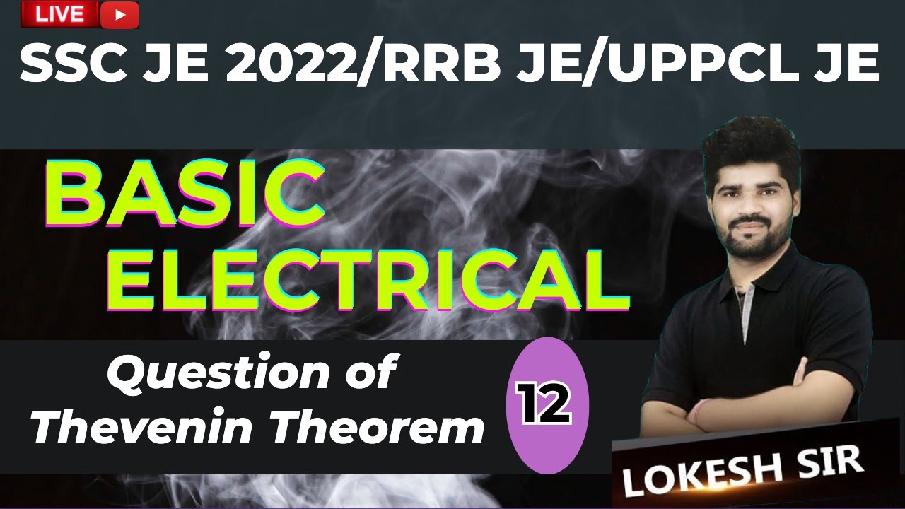 #12 Question of Thevenin & Norton Theorem  | BASIC ELECTRICAL | NETWORK  THEOREM| SSC JE 2022/RRB JE