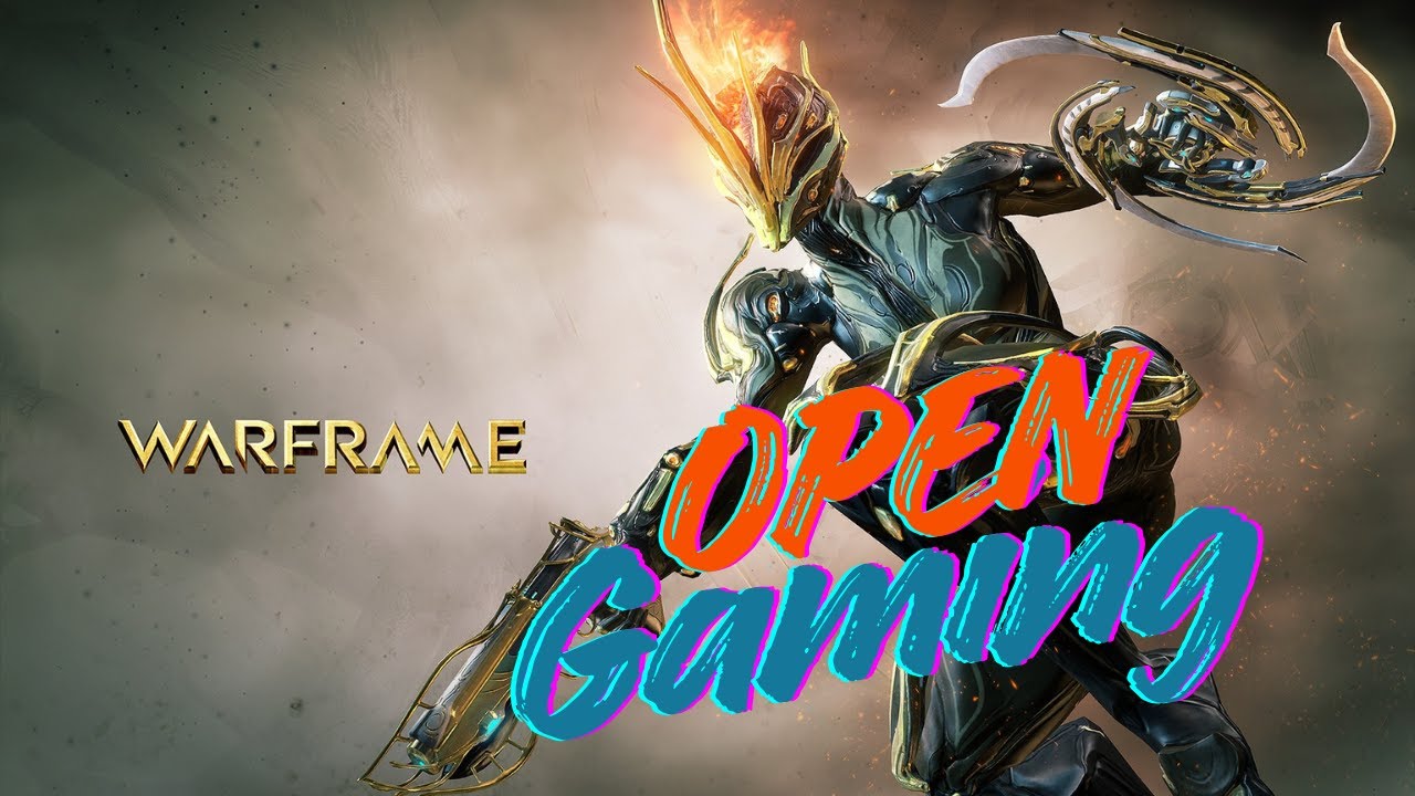 Open Gaming - Warframe - Surprise! Marathon Time!