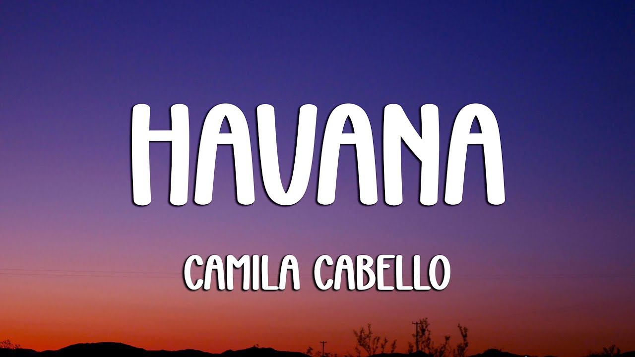 Camila Cabello - Havana (Lyrics) ft. Young Thug