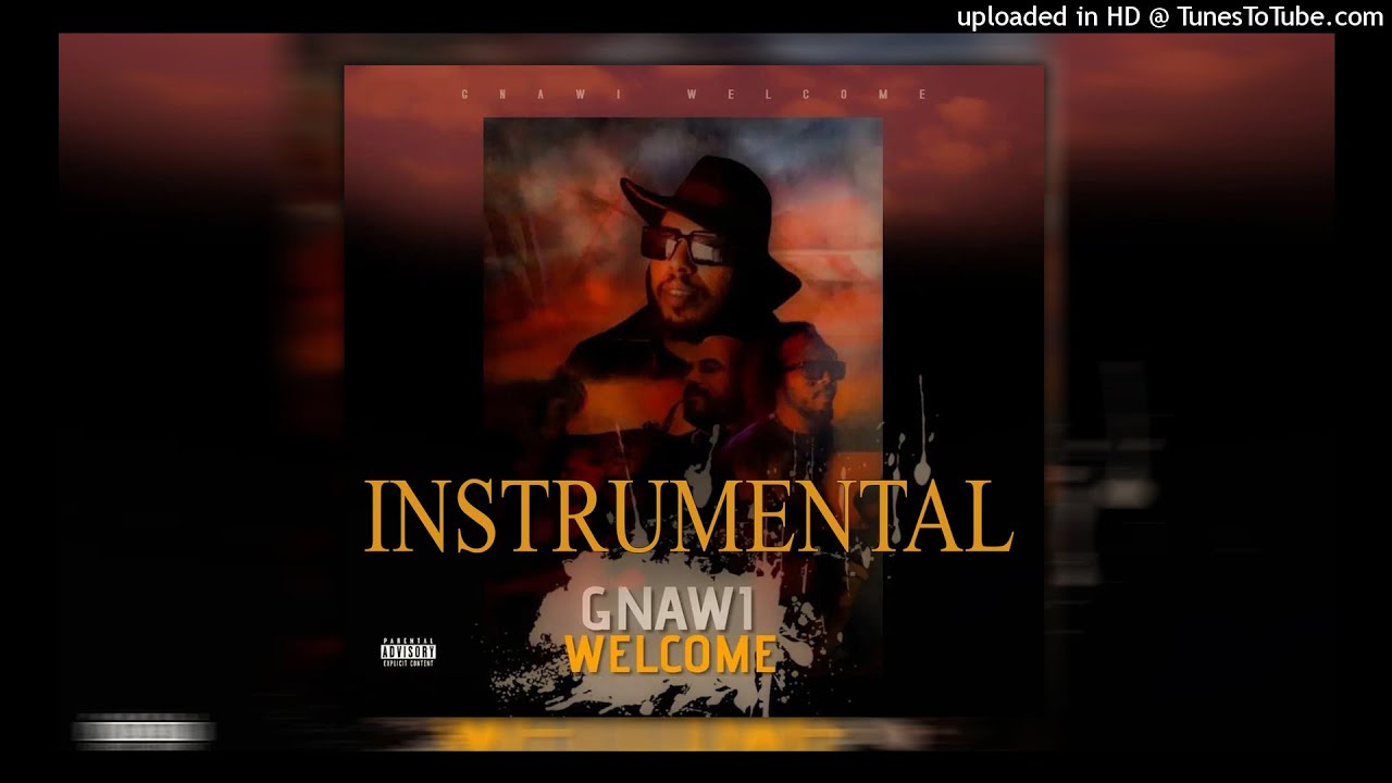 Gnawi - Welcome (Instrumental) Prod By Cee-G