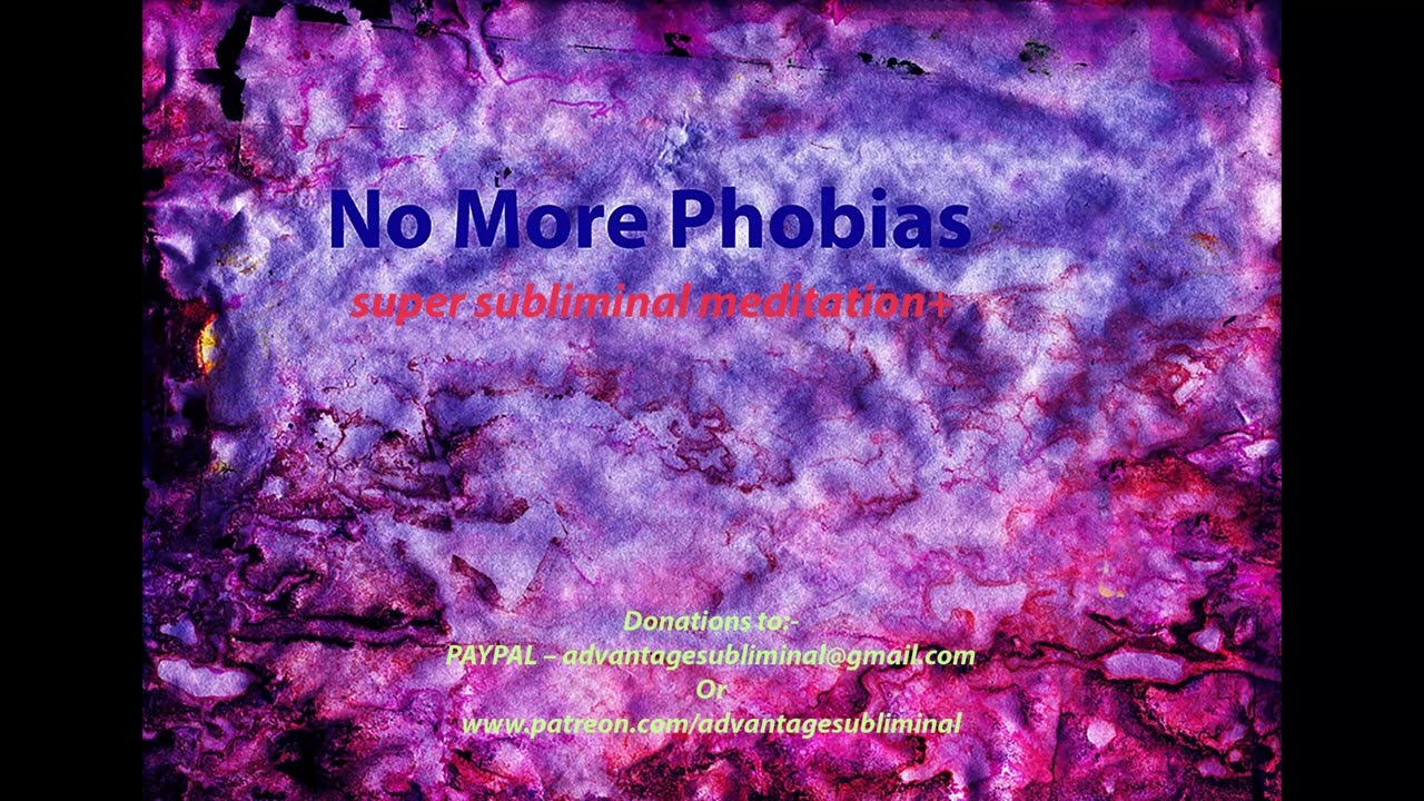 11Hrs/No More Phobias/Super Subliminal Meditation+/Goodbye To Irrational Fears/Airplane