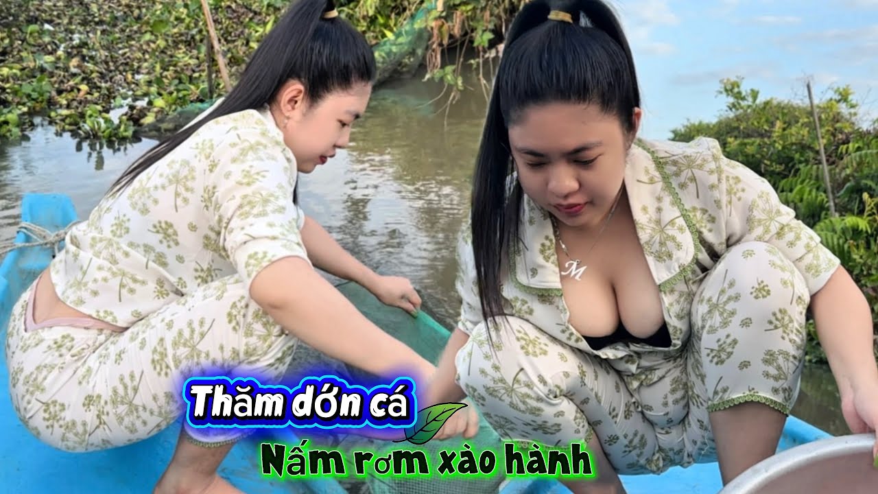Nấm rơm xào hành, cải mâm xôi nấu canh tôm món ăn ngon sau khi Mẫn thăm dớn cá