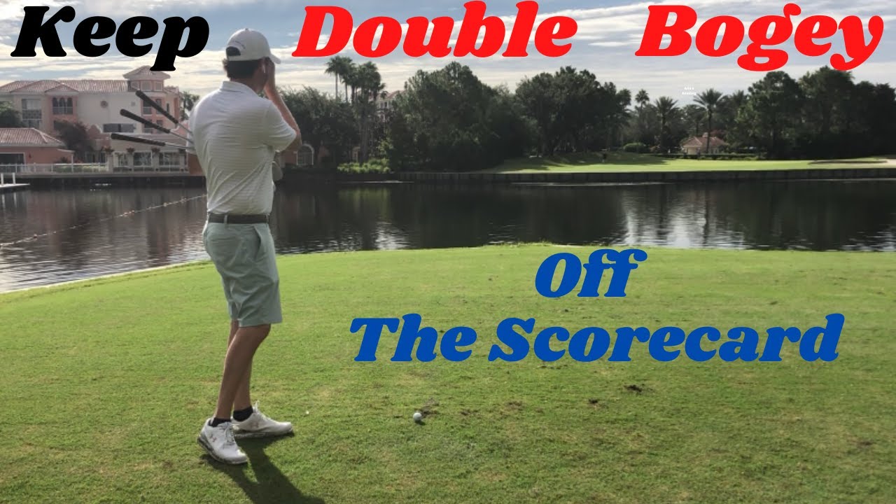Keep Double Bogey off the Scorecard #keepitsimple