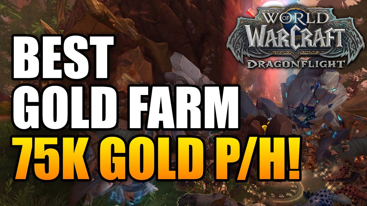 BEST GOLD FARM IN DRAGONFLIGHT ATM 75k P/H Gold Farm! WoW Gold Making