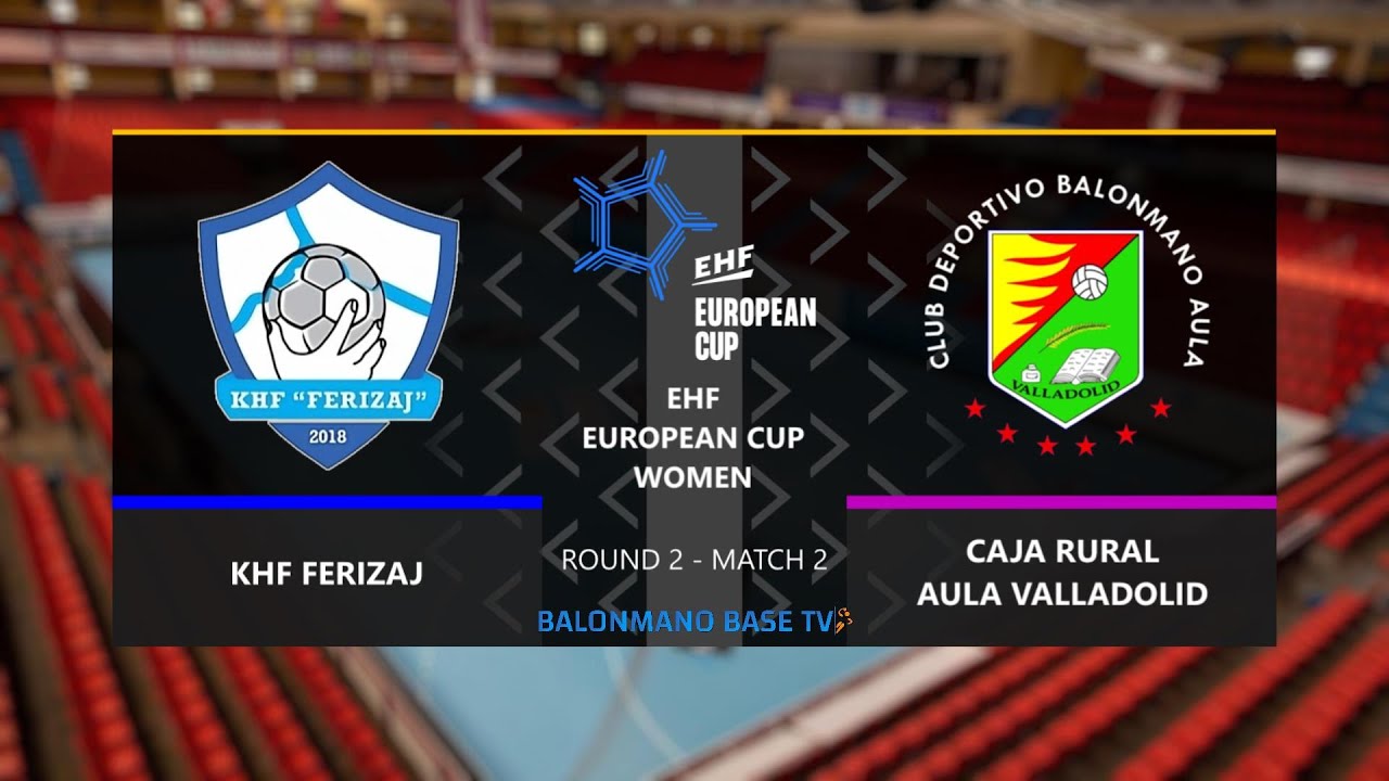 KHF FERIZAJ 🆚 CAJA RURAL AULA VALLADOLID · 🇪🇺 EHF EUROPEAN CUP WOMEN 2024/25 - ROUND 2 - MATCH 2