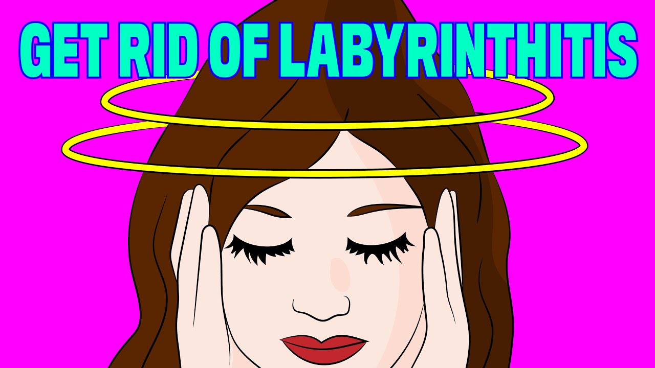 How to Get Rid Of Labyrinthitis Naturally in less just 4 minutes!