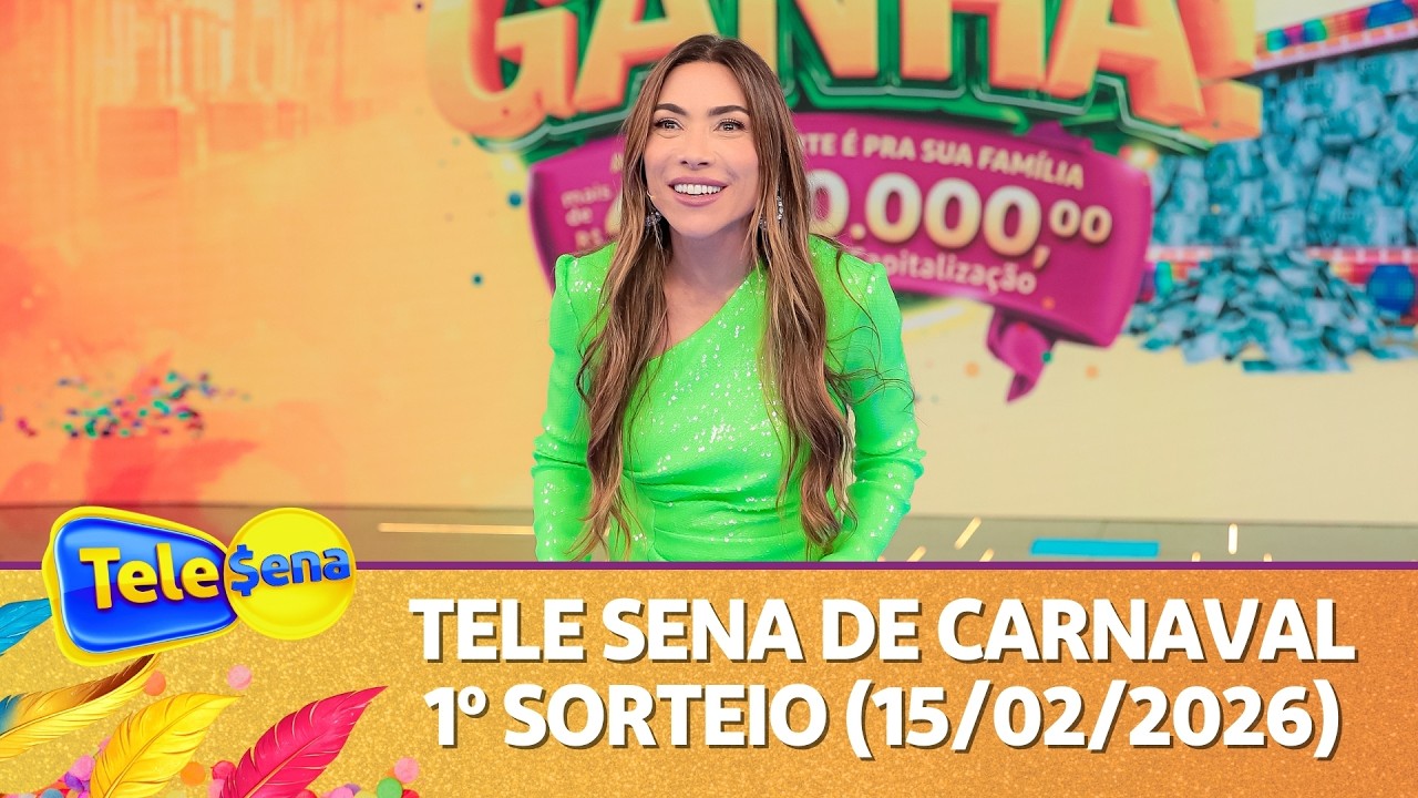 CONFIRA O 1º SORTEIO DA TELE SENA DE CARNAVAL 2026 (15/02/2026)