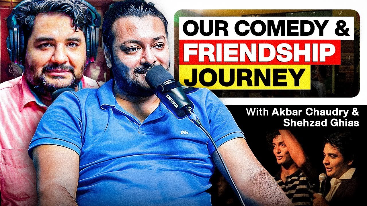 Stand-up Comedy in Pakistan - Akbar Chaudry and Shehzad Ghias Shaikh on their Journey - #TPE 384