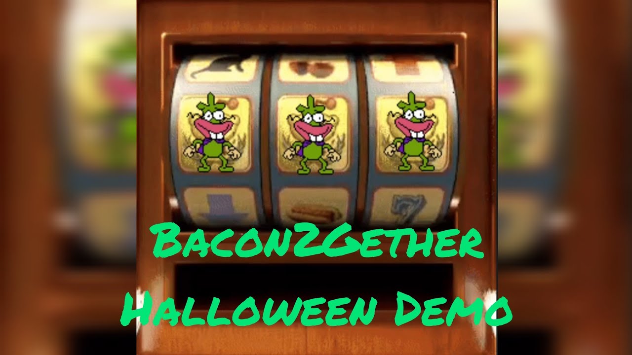 Bacon2Gether Halloween Demo