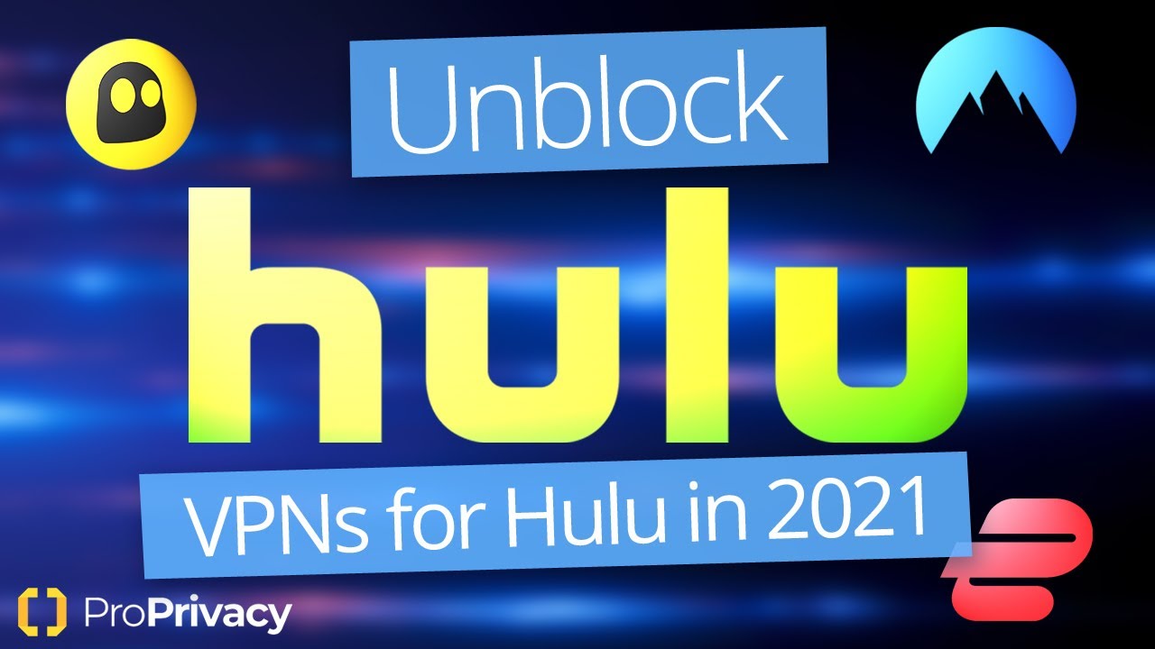 How to Unblock Hulu🇺🇸Find VPNs that work with Hulu in 2021✅