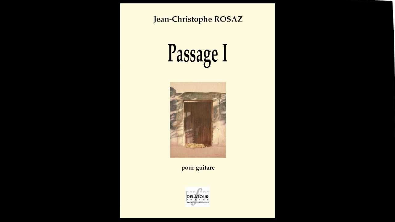 Jean-Christophe ROSAZ - Passage I pour guitare / Passage I for guitar