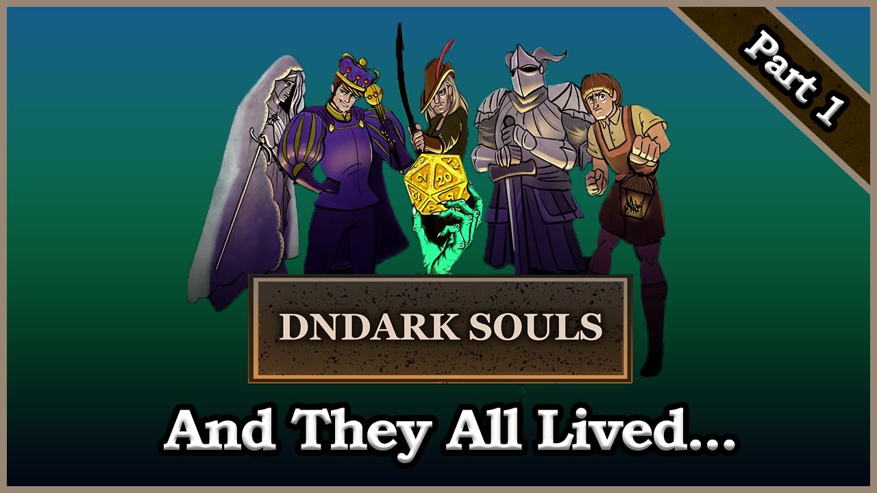 DnDark Presents: DnDark Souls Part 1: And They All Lived...