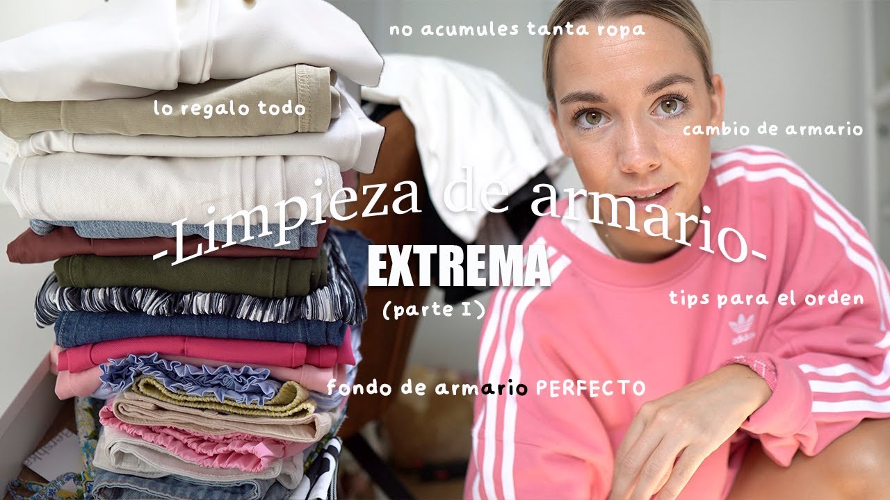 🔥Limpieza de armario EXTREMA🔥 como crear el fondo de armario PERFECTO (Parte I)