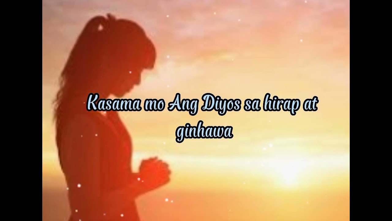 Kaibigan mo Ang Diyos💞Lyrics Tagalog