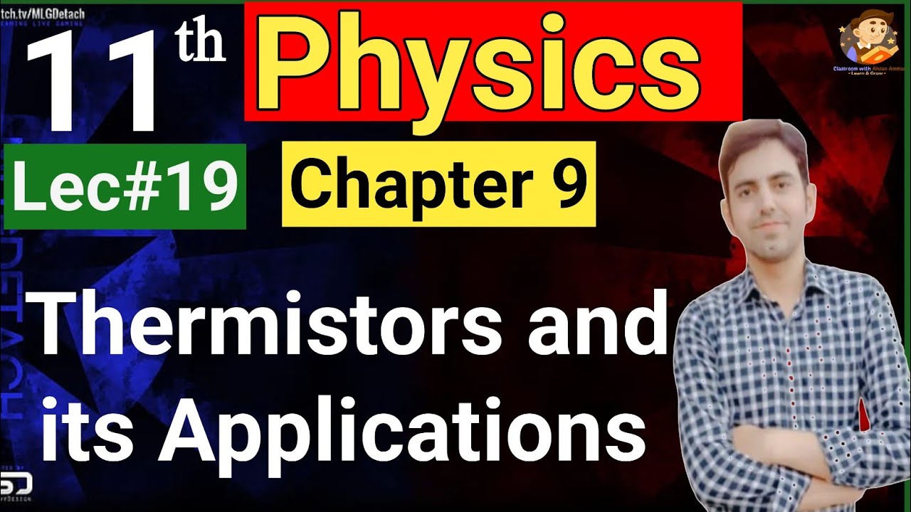 Thermistors and its applications urdu/hindi | 11th Class Physics New Book Chapter 9