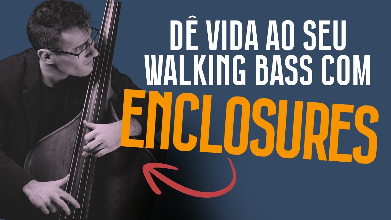 Walking Bass Mais Interessante com Enclosures e Aproxima&ccedil;&otilde;es | T&eacute;cnica Completa