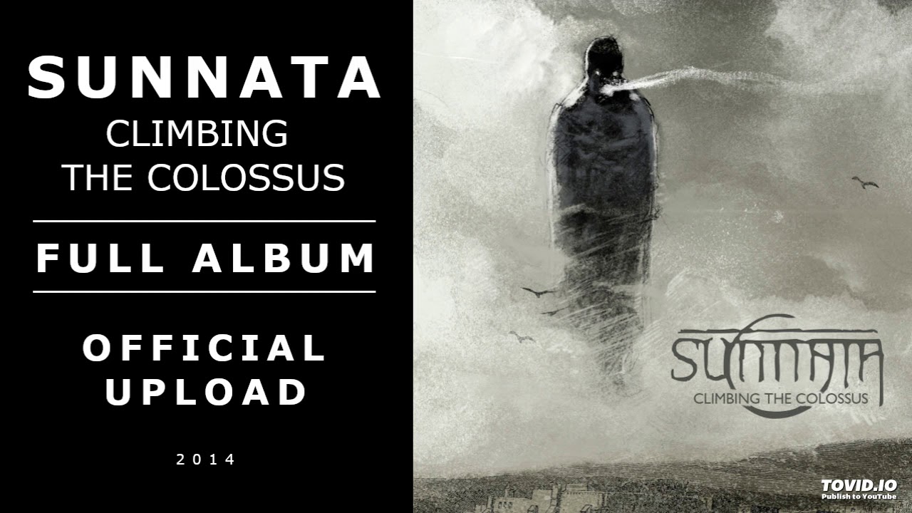 SUNNATA - Climbing The Colossus (Full Album 2014) - Official Upload (Psychedelic/Doom/Sludge/Stoner)