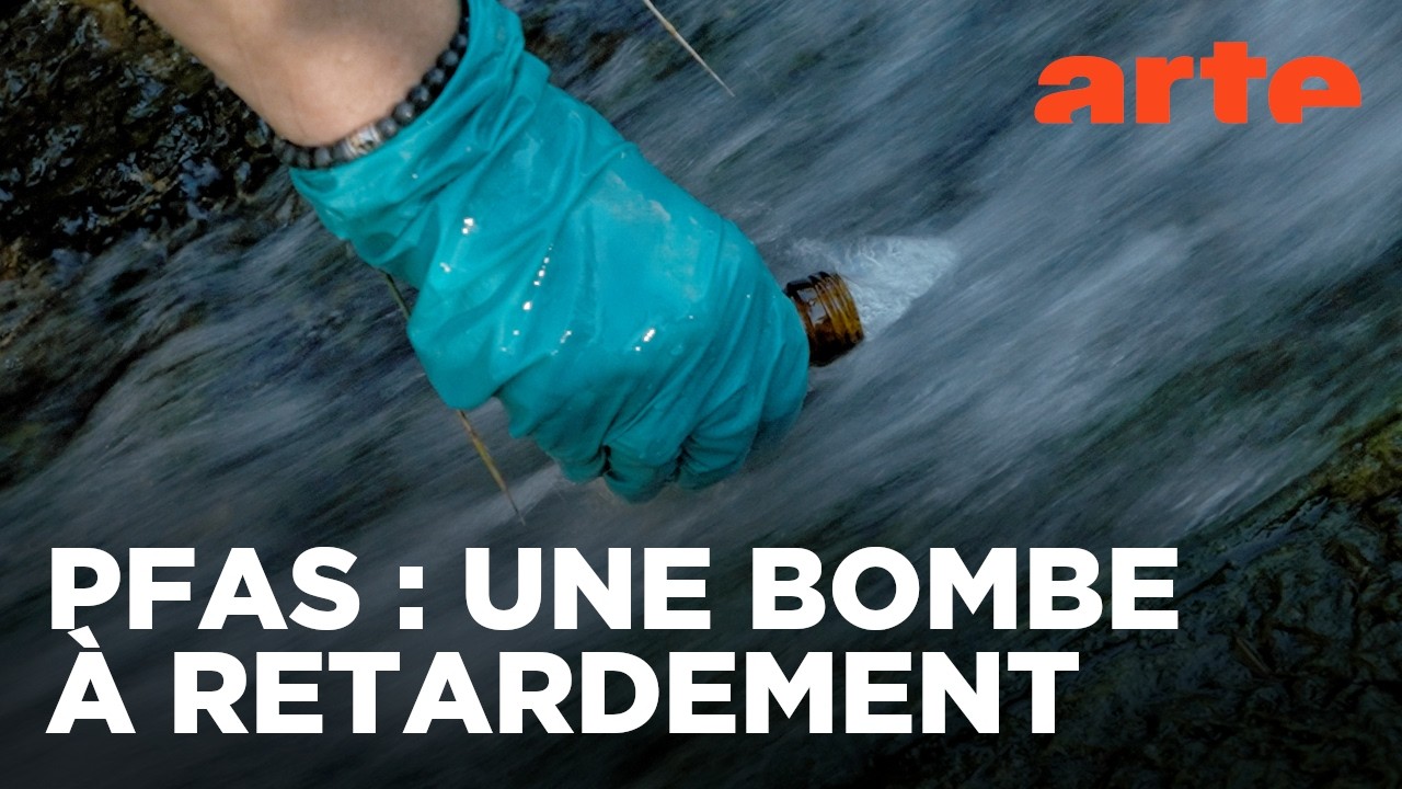 Tous empoisonn&eacute;s : le fl&eacute;au des PFAS | Documentaire | ARTE