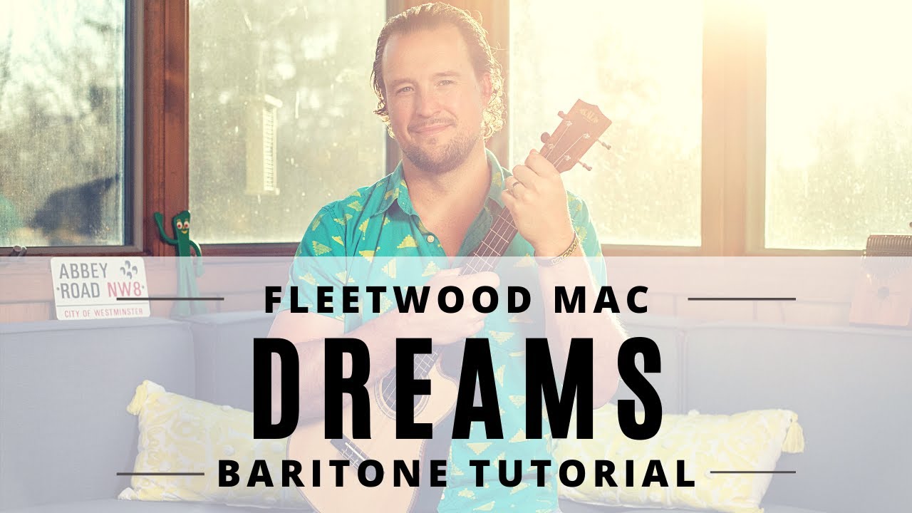 Dreams | Fleetwood Mac | Baritone Ukulele Tutorial