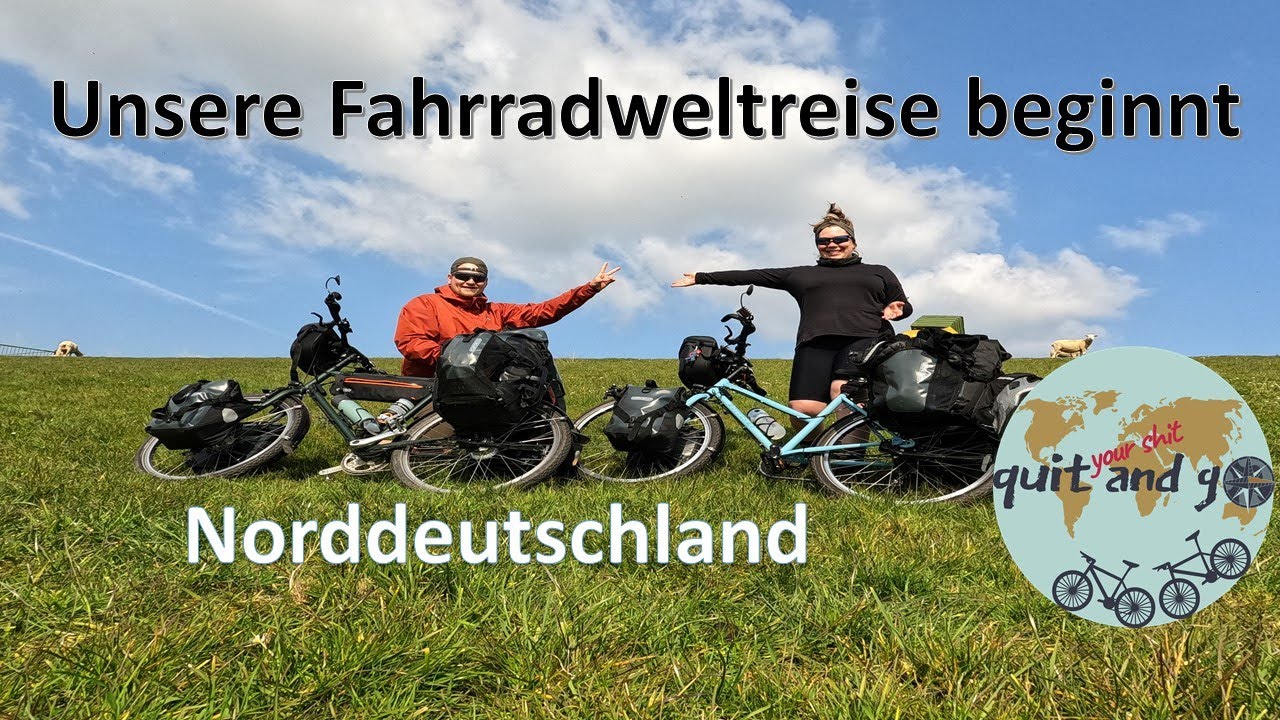 Weltreisen kann jeder // #1 Unsere Radreise beginnt