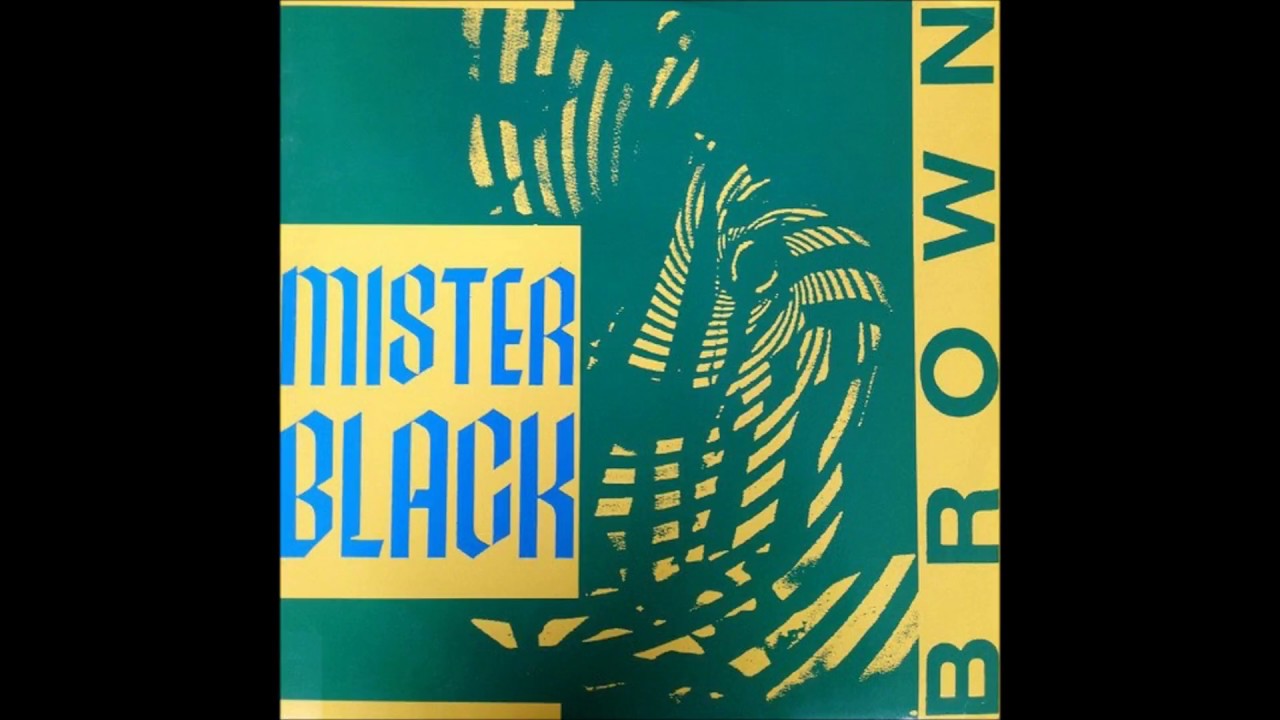 MISTER BLACK - BROWN 1990