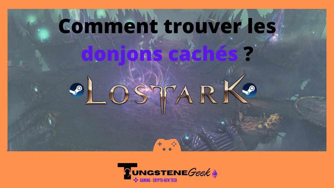 Tuto 2022 donjons cachés dans LostArk