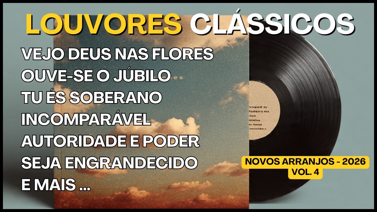 Esses Louvores que Você Conhece Ganharam Uma Nova Vida | Louvores Clássicos
