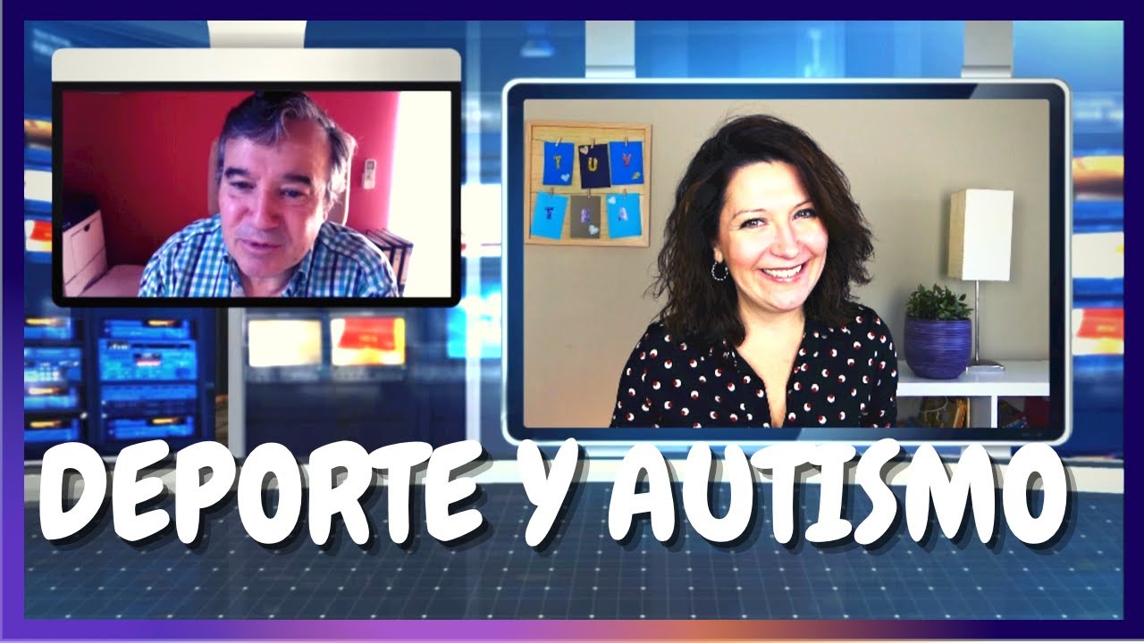 La importancia del DEPORTE y la ACTIVIDAD FÍSICA en el AUTISMO | La sección de JOSÉ RAMÓN ALONSO