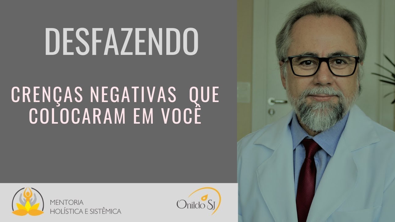 DESFAZENDO AS CRENÇAS NEGATIVAS QUE COLOCARAM VOCÊ