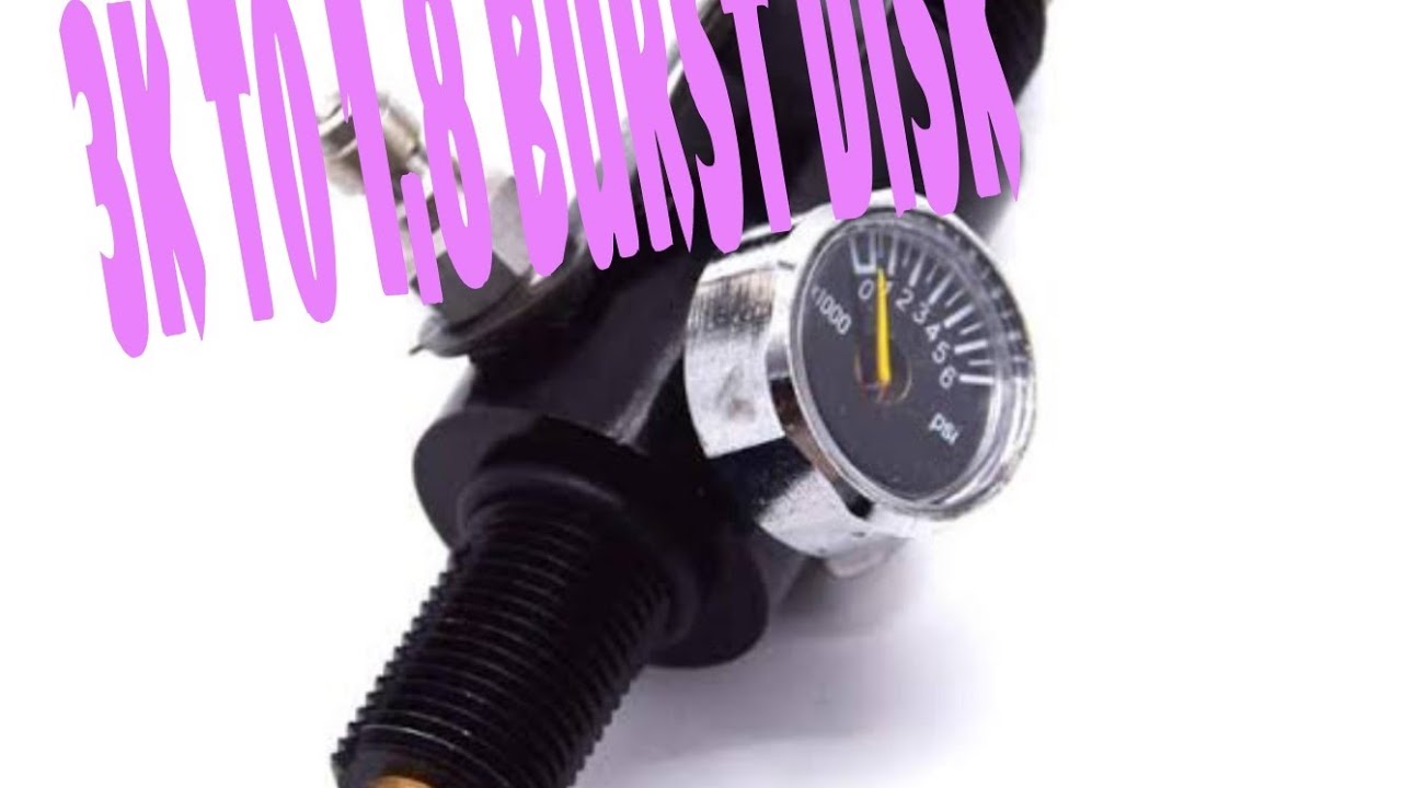 Regulator 3K to 1.8 Burst Disk