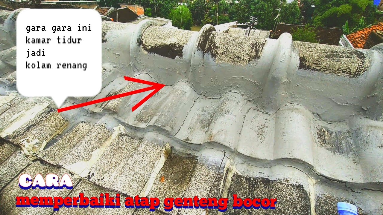 ♦️Tutorial / Cara memperbaiki atap genteng bocor retak membanjiri kamar tidur