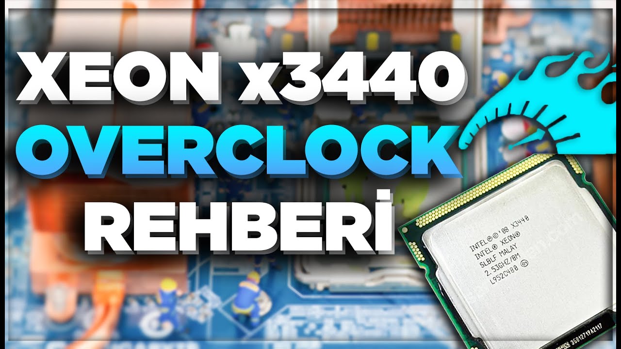 XEON X3440 OVERCLOCK NASIL YAPILIR? | INTEL İŞLEMCİ OVERCLOCK AYARLARI