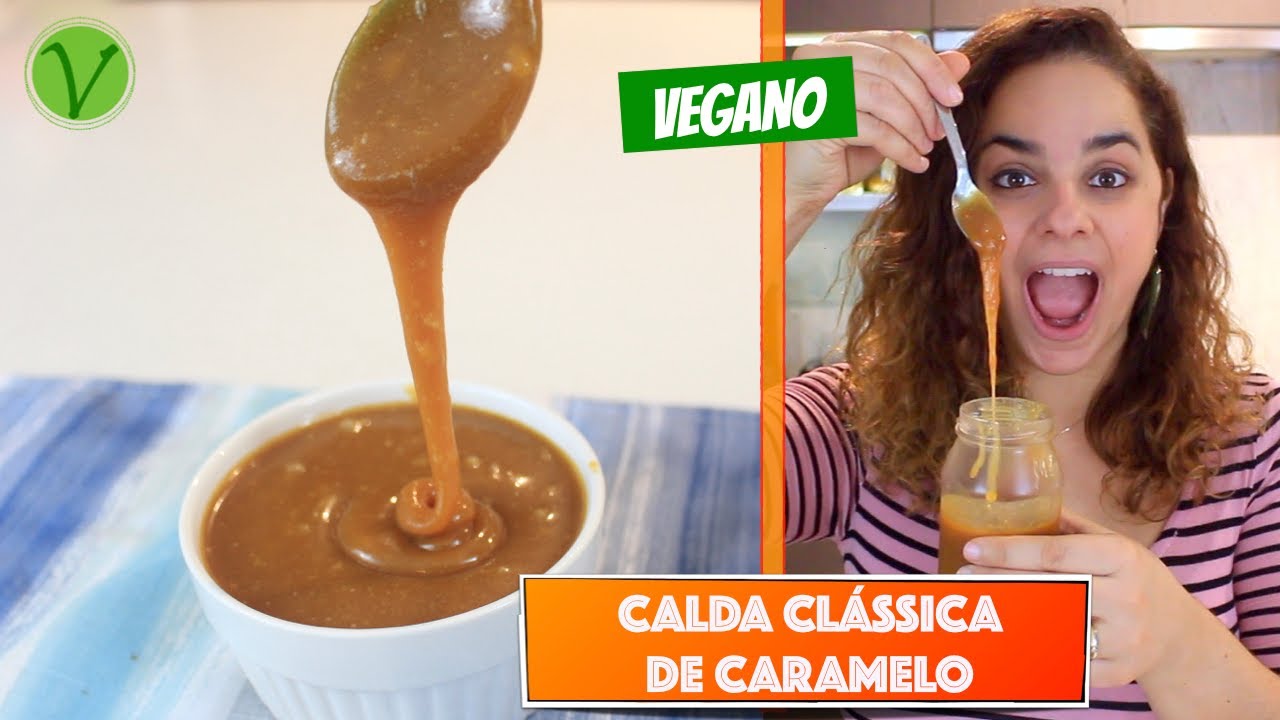CALDA CLÁSSICA DE CARAMELO (SEM LEITE DE VACA/SEM MANTEIGA) #720 | Receitas da Mussinha