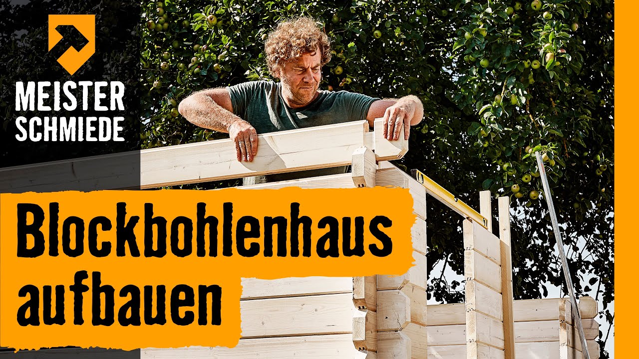 Blockbohlenhaus aufbauen | HORNBACH Meisterschmiede