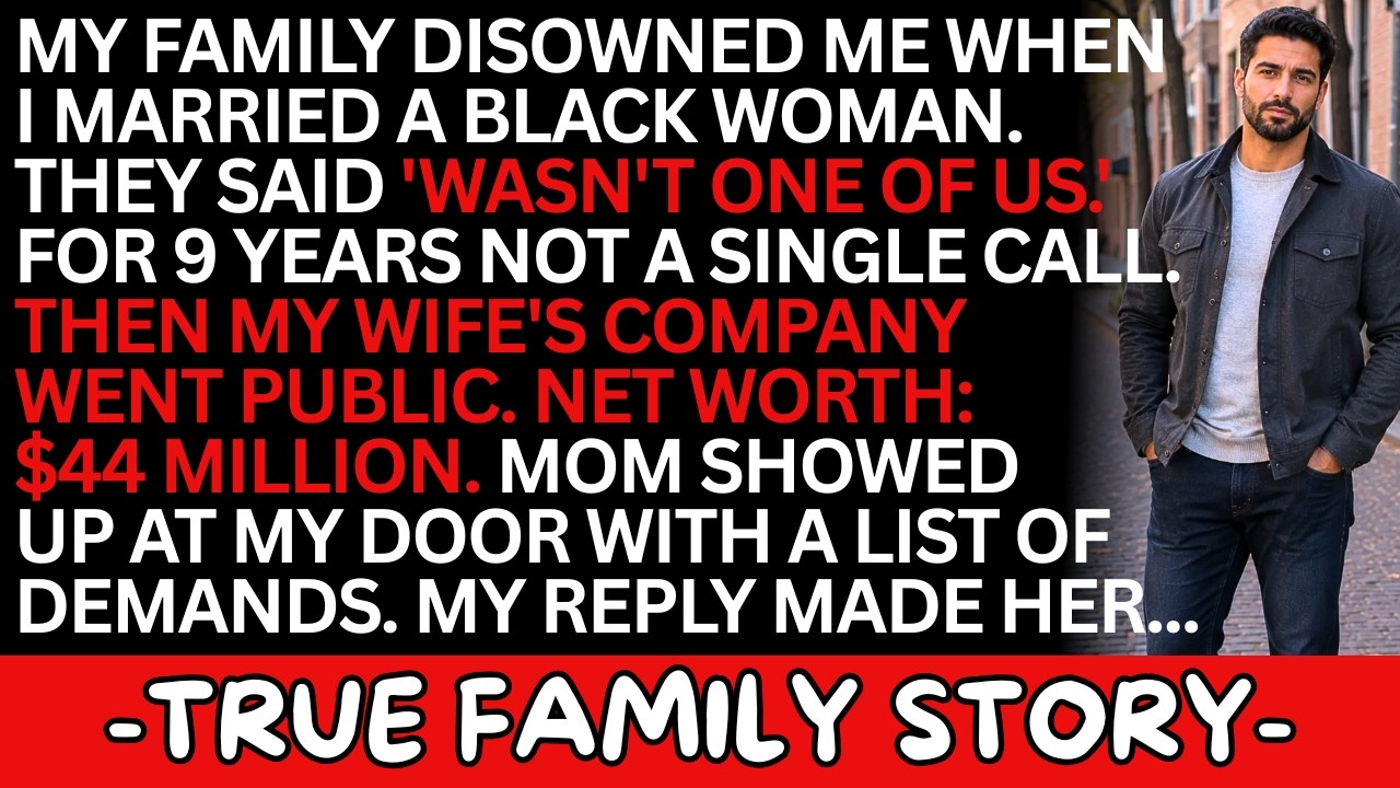 My Family Disowned Me for Marrying a Black Woman &mdash; 9 Years Later Mom Showed Up with Demands