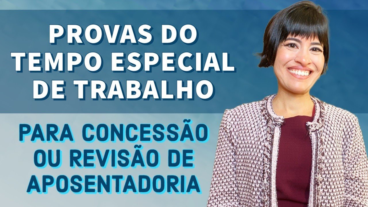 PROVAS DO TRABALHO ESPECIAL: laudo técnico e PPP