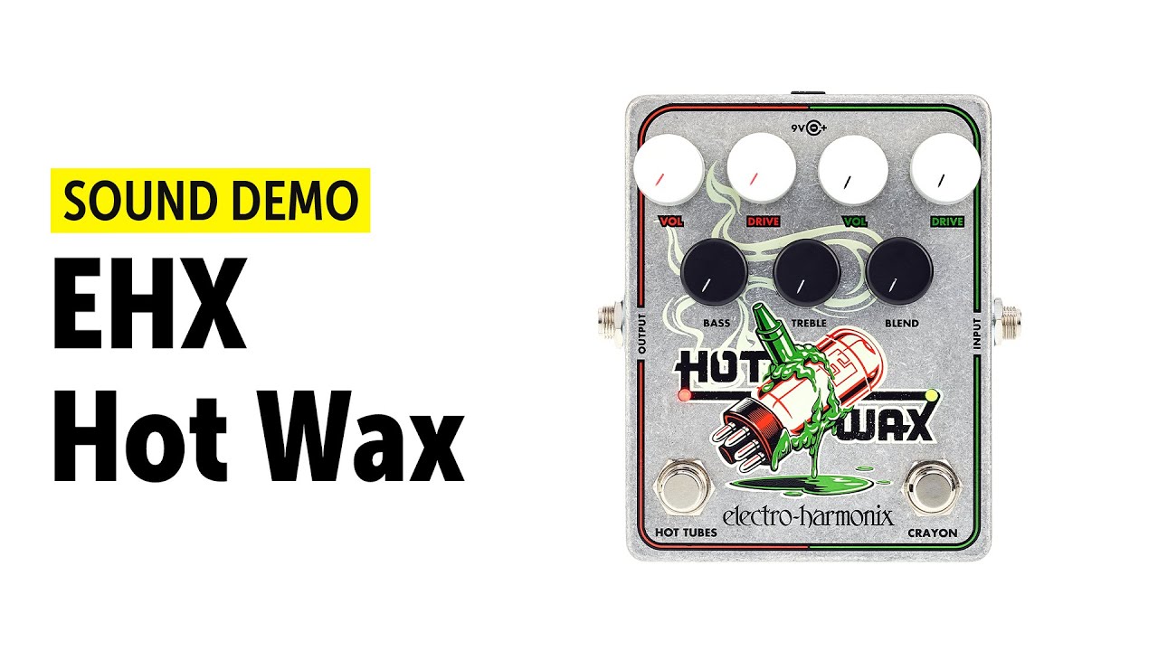 EHX Hot Wax Sound Demo (no talking)