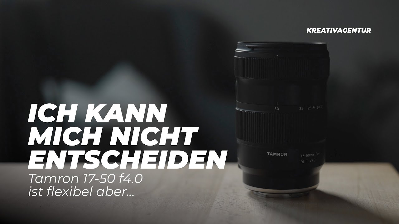 Tamron 17-50 f4.0 | Flexibel und f&uuml;r alles zu gebrauchen - wirklich?