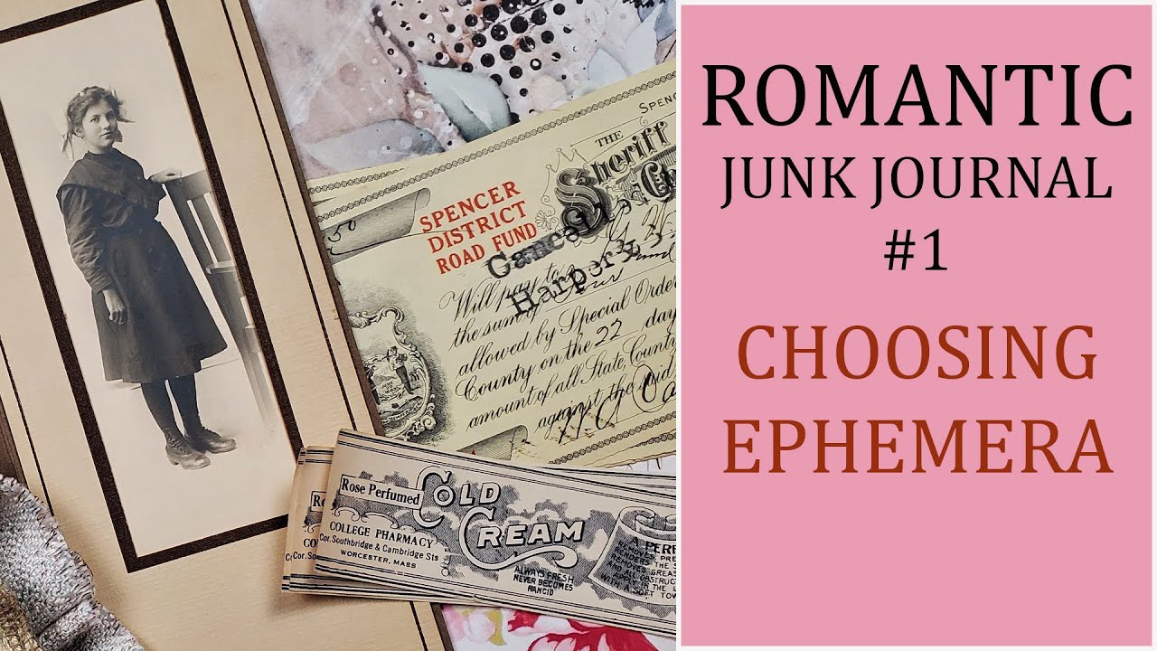 Choosing Vintage Ephemera, Fabrics, Photos and Digital Papers for Romantic Junk Journal : Part 1