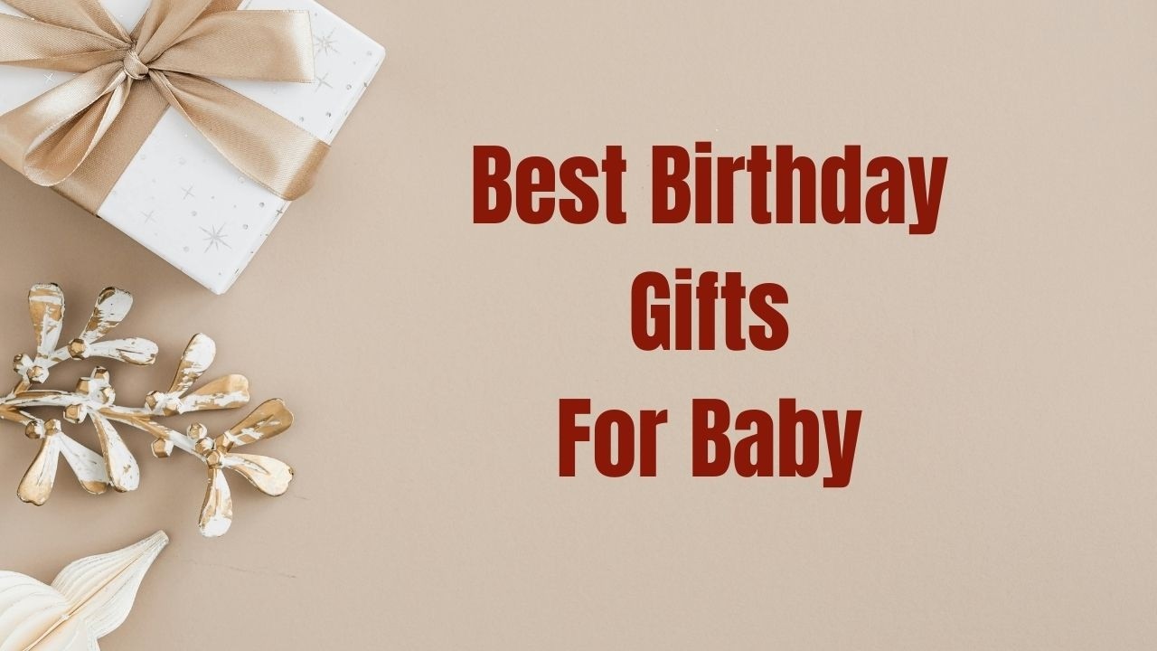Baby Gift Ideas | Best Gifts for Baby | Gift for Baby Birthday | Birthday Gift for Baby