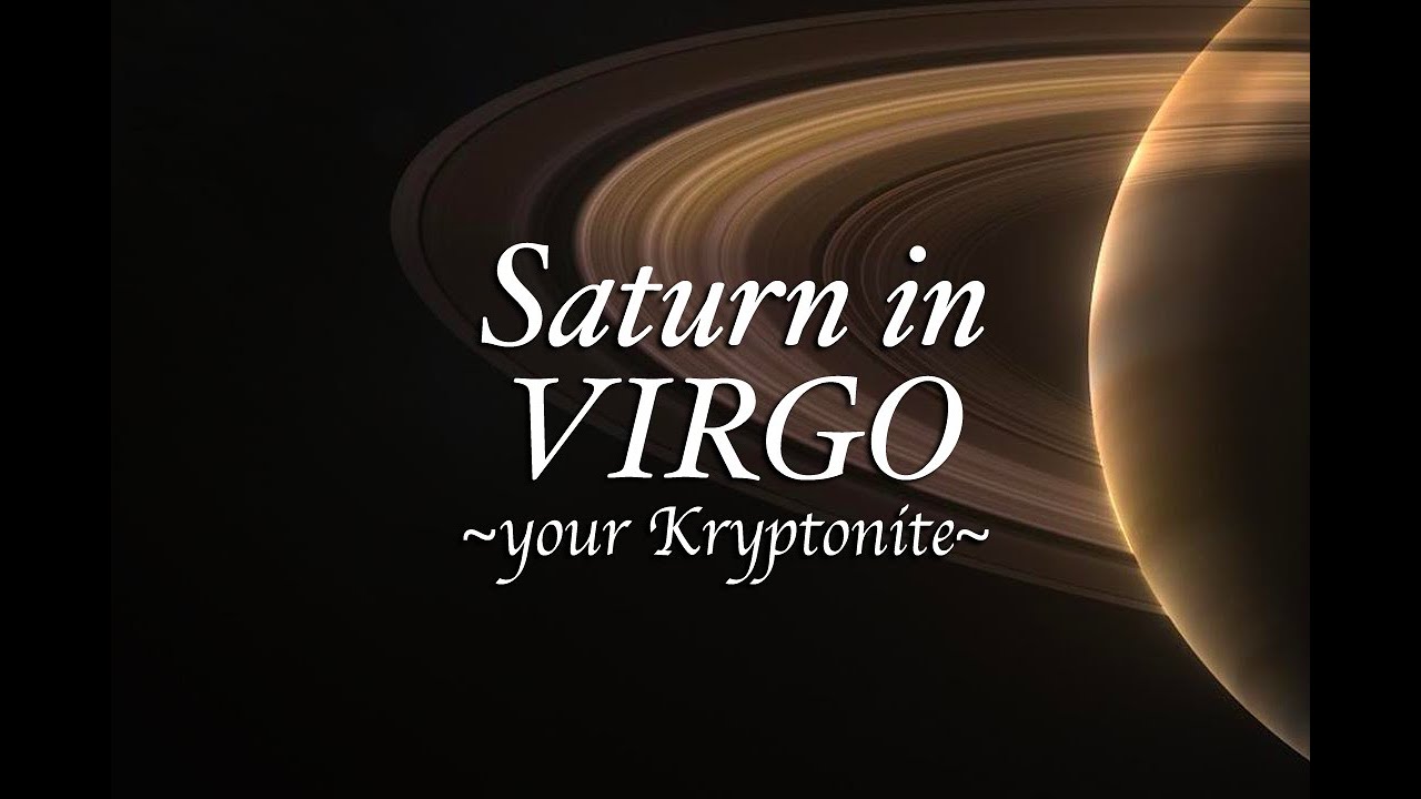 SATURN in VIRGO