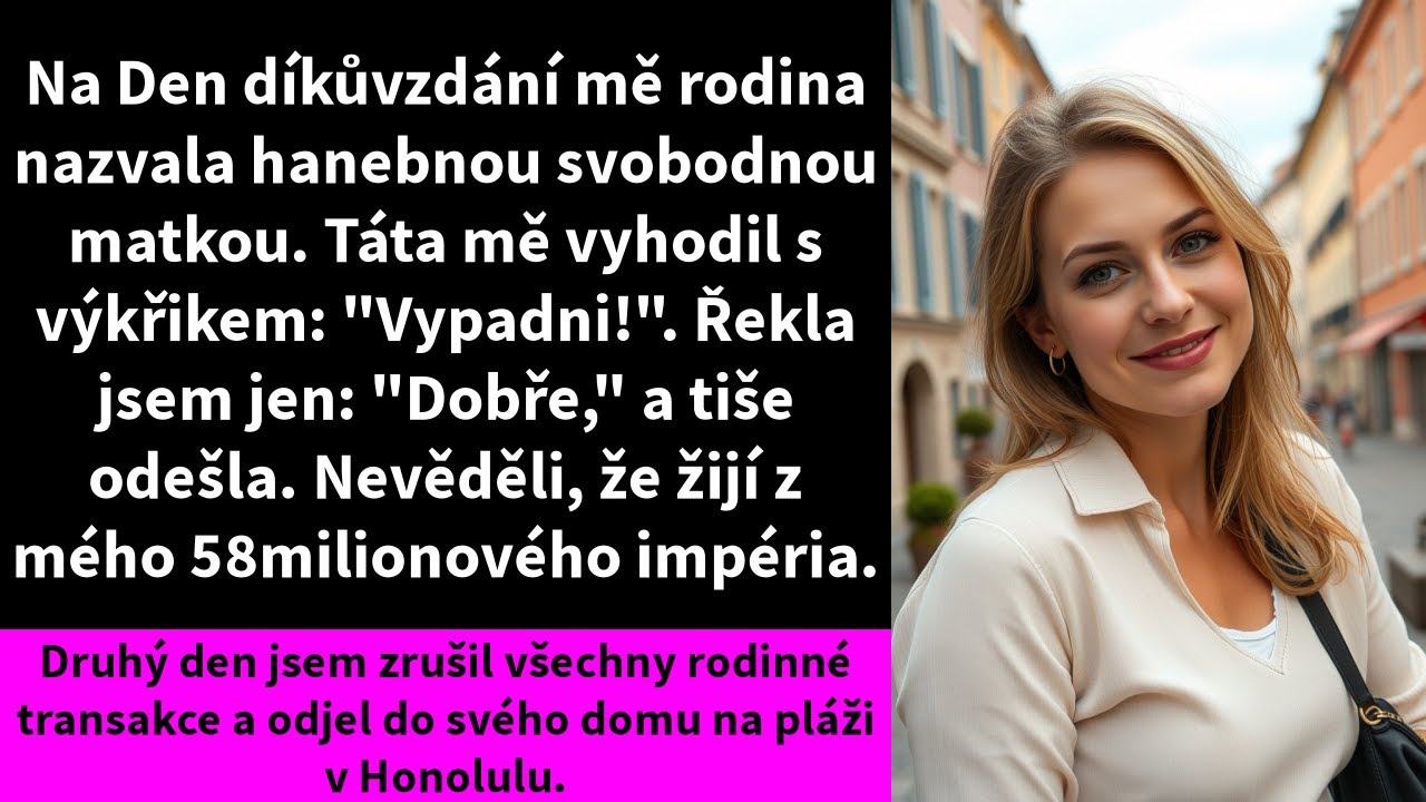 Na Den díkůvzdání mě rodina nazvala hanebnou svobodnou matkou. Táta mě vyhodil s výkřikem: Vypadni!