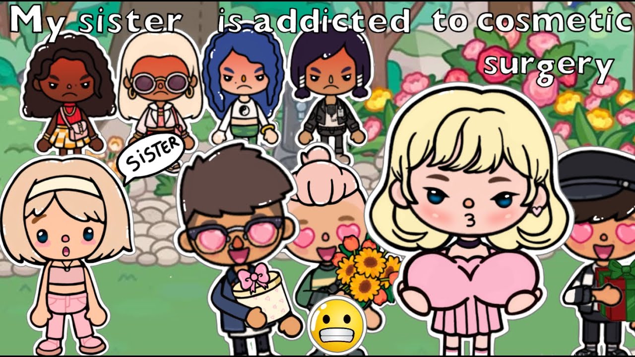 My sister is addicted to cosmetic surgery in Toca Boca