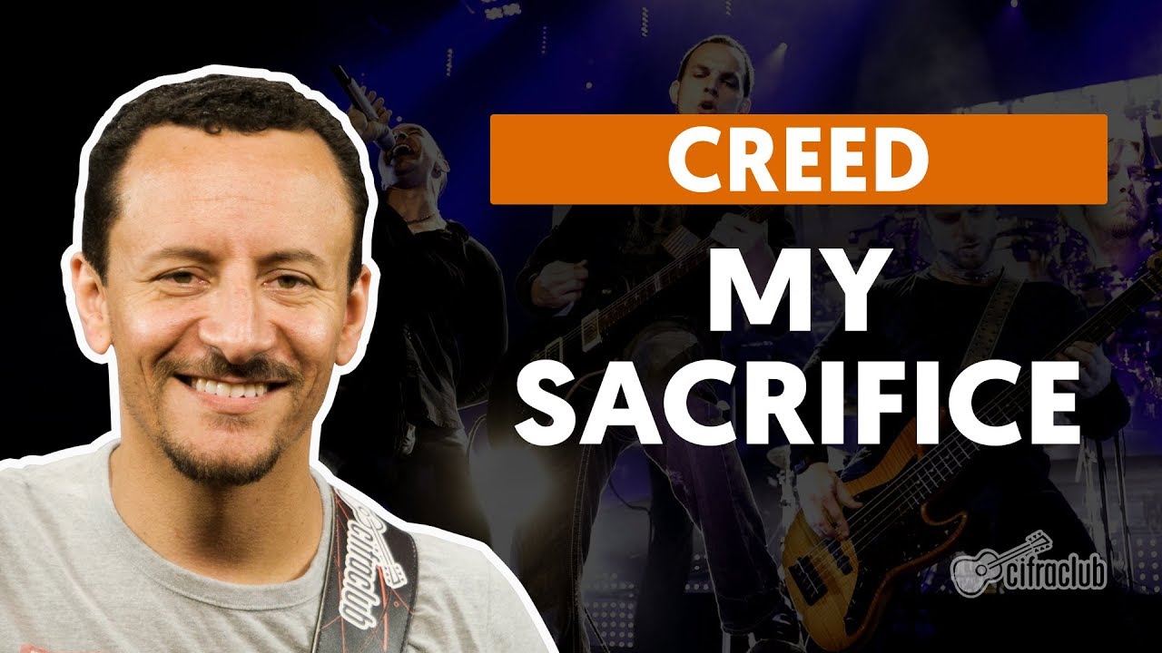 MY SACRIFICE - Creed (aula de baixo)